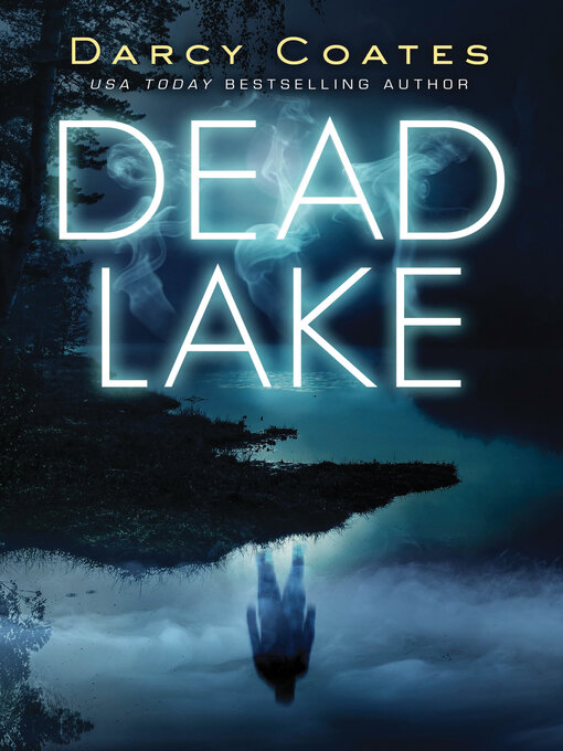 Title details for Dead Lake by Darcy Coates - Available